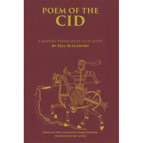 Poem of the Cid: A Modern Translation with Notes by Paul Blackburn
