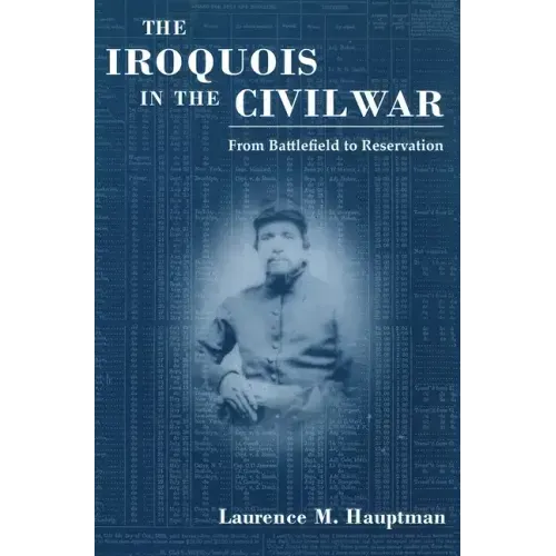Iroquois in the Civil War: From Battlefield to Reservation