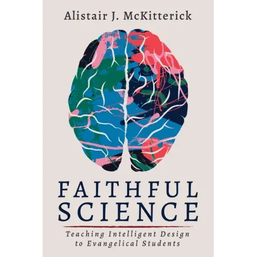 Faithful Science: Teaching Intelligent Design to Evangelical Students