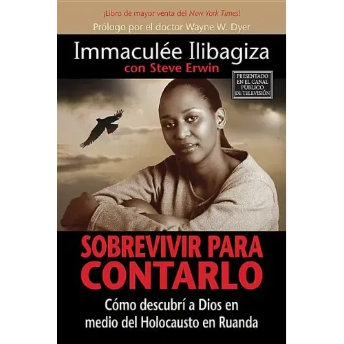 Sobrevivir Para Contarlo: Como Descubri A Dios en Medio del Holocausto en Rwanda = Left to Tell = Left to Tell