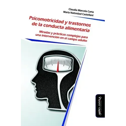 Psicomotricidad y Trastornos de la Conducta Alimentaria: Miradas y prácticas complejas para una intervención en el campo adulto
