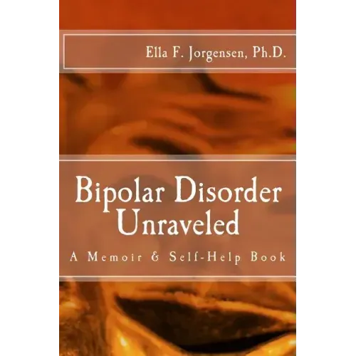 Bipolar Disorder Unraveled