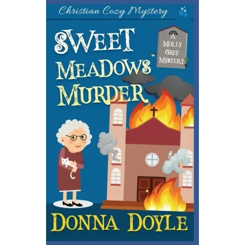 Sweet Meadows Murder: Christian Cozy Mystery