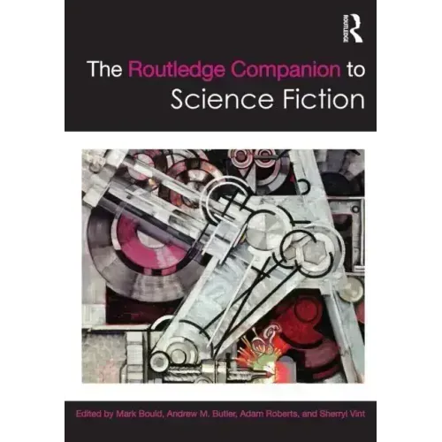 The Routledge Companion to Science Fiction