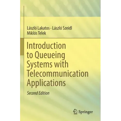 Introduction to Queueing Systems with Telecommunication Applications