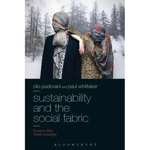 Sustainability and the Social Fabric: Europe's New Textile Industries