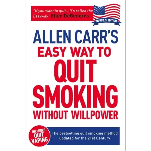 Allen Carr's Easy Way to Quit Smoking Without Willpower - Includes Quit Vaping: The Best-Selling Quit Smoking Method Updated for the 21st Century