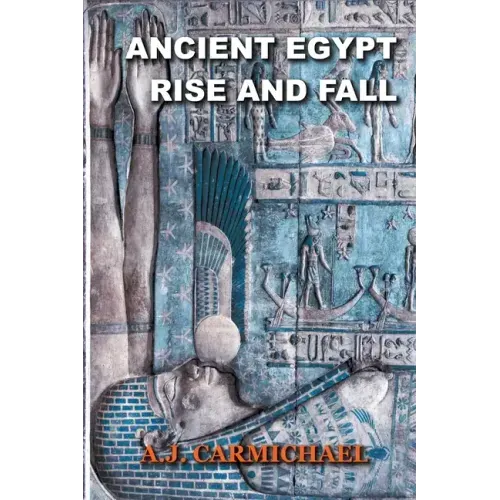 Ancient Egypt, Rise and Fall