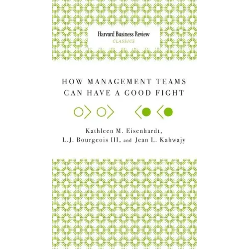 How Management Teams Can Have a Good Fight
