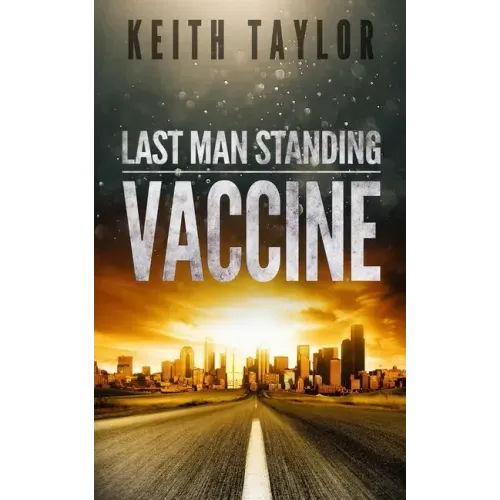 Vaccine: Last Man Standing Book 3