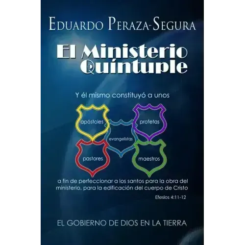 El Ministerio Quíntuple: El gobierno de Dios en la tierra