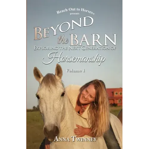 Beyond the Barn: Exploring the Next Generation of Horsemanship