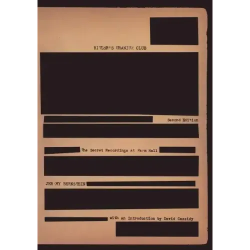 Hitler's Uranium Club: The Secret Recordings at Farm Hall