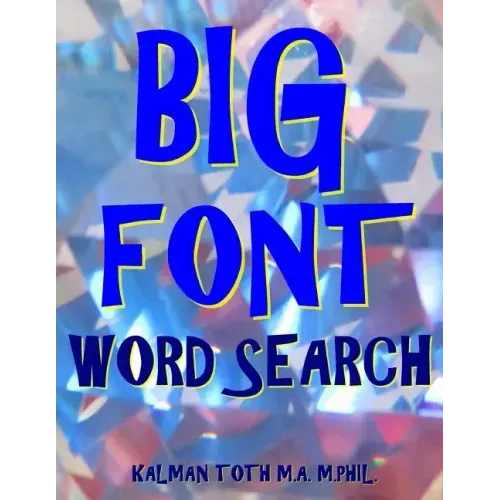 Big Font Word Search: 133 Extra Large Print Entertaining Puzzles