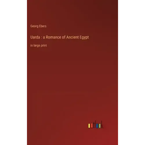 Uarda: a Romance of Ancient Egypt: in large print