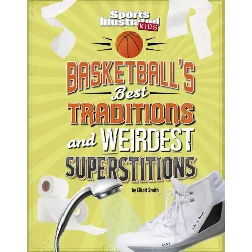 Basketball's Best Traditions and Weirdest Superstitions
