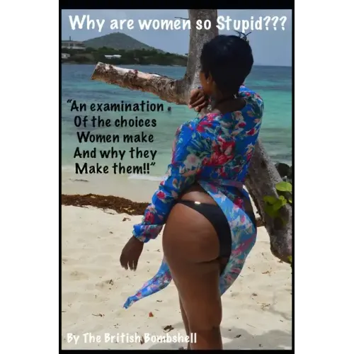 Why Are Women So Stupid