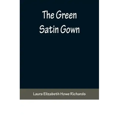 The Green Satin Gown