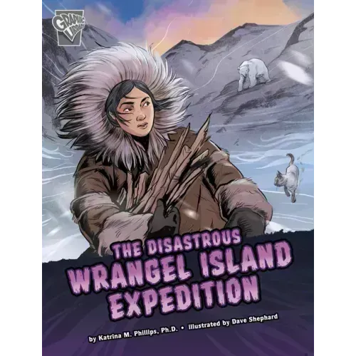 The Disastrous Wrangel Island Expedition