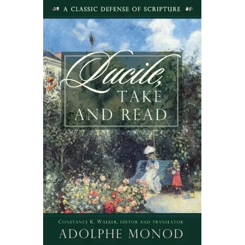 Lucile, Take and Read: A Classic Defense of Scripture