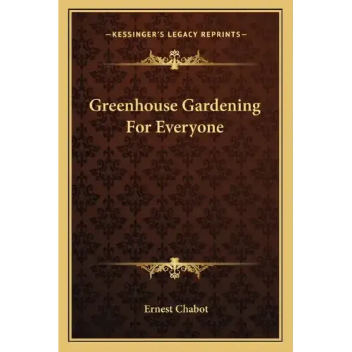 Greenhouse Gardening for Everyone