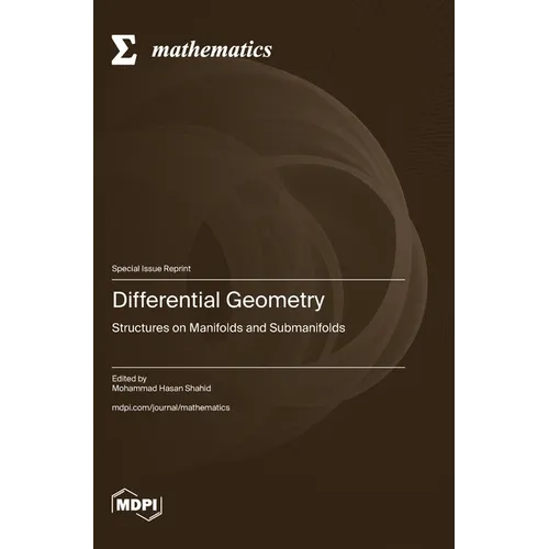 Differential Geometry: Structures on Manifolds and Submanifolds