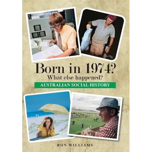 Born in 1974? What else happened?
