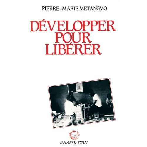 Développer pour libérer