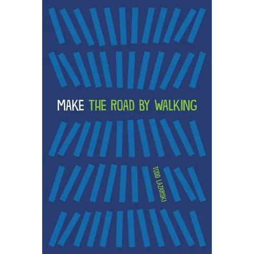 Make the Road by Walking