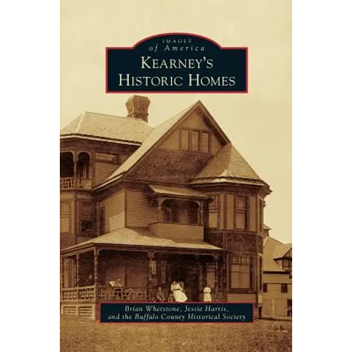 Kearney's Historic Homes