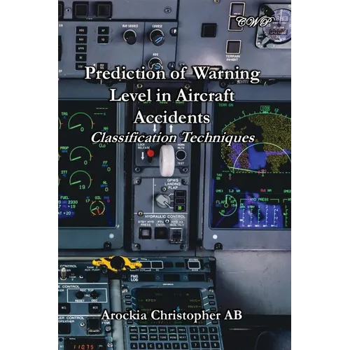 Prediction of Warning Level in Aircraft Accidents: Classification Techniques