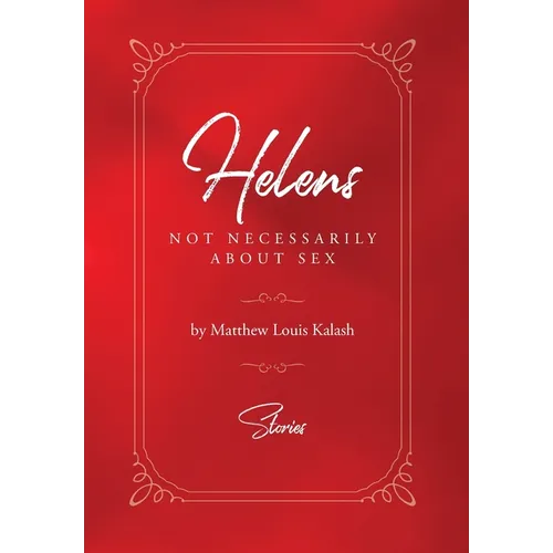 Helens: Not Necessarily About Sex