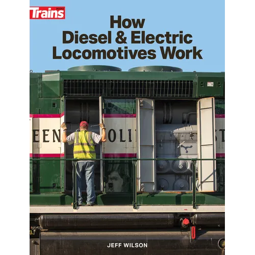 How Diesel and Electric Locomotives Work