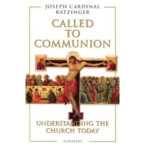 Called to Communion: Understanding the Church Today