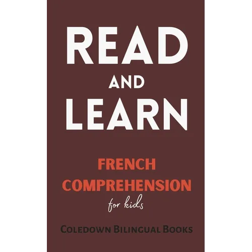 Read and Learn: French Comprehension for Kids