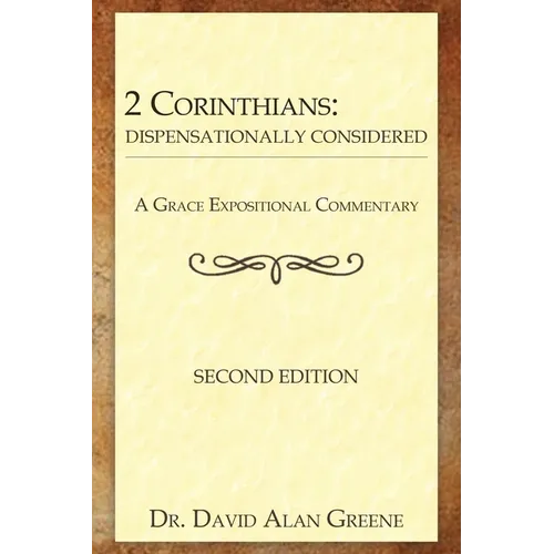 2 Corinthians: Dispensationally Considered