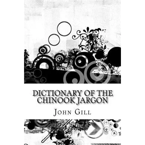 Dictionary of the Chinook Jargon