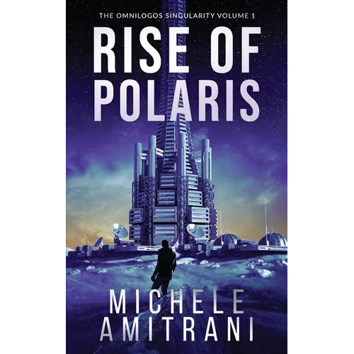 Rise of Polaris: A Science-Fiction Thriller