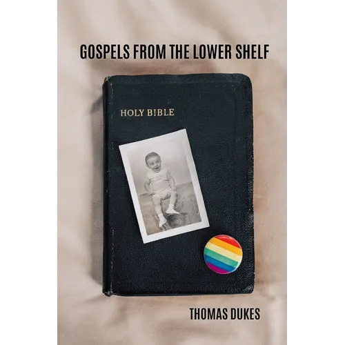 Gospels From the Lower Shelf
