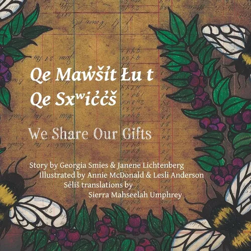 We Share Our Gifts: Q͏e Mq͏ʷw̓ši̓t Ɫu t Q͏e Sx͏ʷic̓c̓š