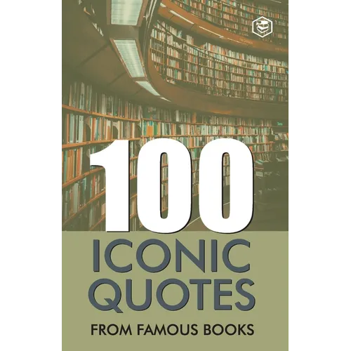 100 Iconic Quotes from Famous Books