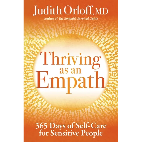 Thriving as an Empath: 365 Days of Self-Care for Sensitive People