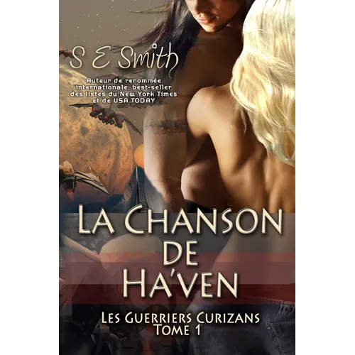 La Chanson de Ha'ven: Les Guerriers Curizans Tome 1