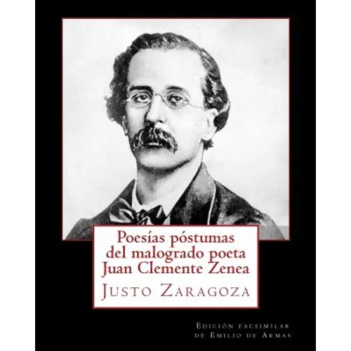 Poesias postumas del malogrado poeta Juan Clemente Zenea
