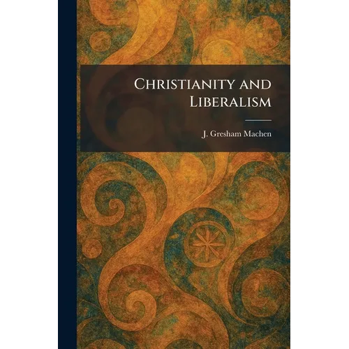 Christianity and Liberalism
