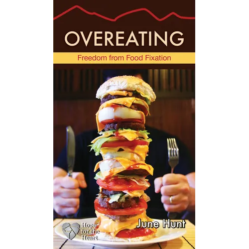 Overeating: Freedom from Food Fixation