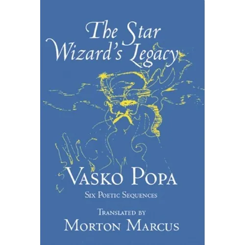 The Star Wizard's Legacy: Six Poetic Sequences