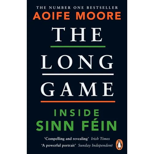 The Long Game: Inside Sinn Féin