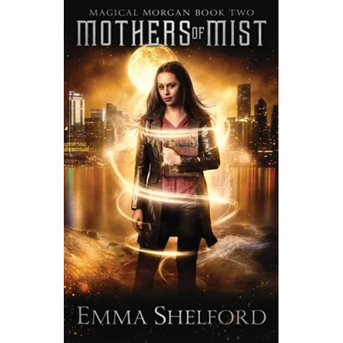 Mothers of Mist: an urban fantasy