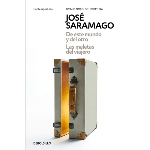 de Este Mundo Y del Otro - Las Maletas del Viajero / Of This World and the Next - The Travelers Luggage
